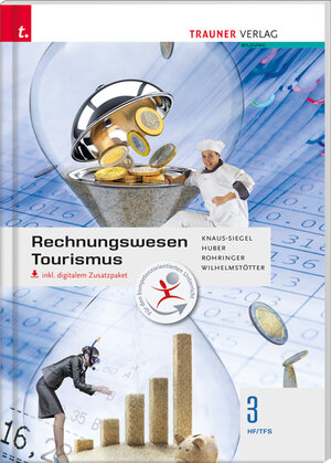 Buchcover Rechnungswesen Tourismus 3 HFS/TFS inkl. digitalem Zusatzpaket | Birgit Knaus-Siegel | EAN 9783990623541 | ISBN 3-99062-354-0 | ISBN 978-3-99062-354-1