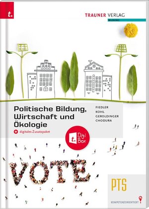 Buchcover Politische Bildung, Wirtschaft und Ökologie PTS + digitales Zusatzpaket | Stephanie Fiedler | EAN 9783990623626 | ISBN 3-99062-362-1 | ISBN 978-3-99062-362-6