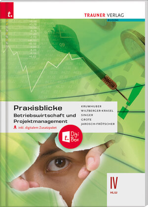 Buchcover Praxisblicke - Betriebswirtschaft und Projektmanagement IV HLW inkl. digitalem Zusatzpaket | Rainer Krumhuber | EAN 9783990623954 | ISBN 3-99062-395-8 | ISBN 978-3-99062-395-4