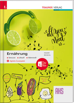 Buchcover Ernährung bewusst, aktuell, lebensnah AHS + digitales Zusatzpaket | Birgit Hauer | EAN 9783990625286 | ISBN 3-99062-528-4 | ISBN 978-3-99062-528-6
