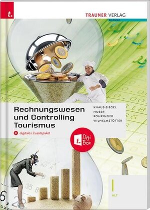 Buchcover Rechnungswesen und Controlling Tourismus I HLT + digitales Zusatzpaket | Birgit Knaus-Siegel | EAN 9783990626085 | ISBN 3-99062-608-6 | ISBN 978-3-99062-608-5