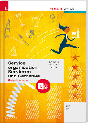 Buchcover Serviceorganisation, Servieren und Getränke | Wilhelm Gutmayer | EAN 9783990627068 | ISBN 3-99062-706-6 | ISBN 978-3-99062-706-8