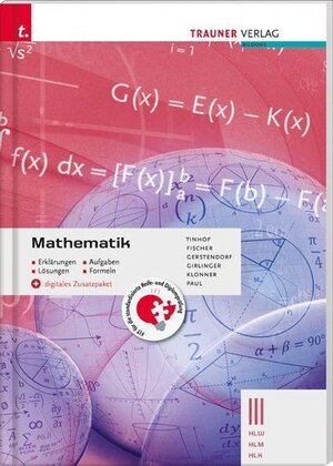 Buchcover Mathematik III HLW/HLM/HLK + digitales Zusatzpaket - Erklärungen, Aufgaben, Lösungen, Formeln | Friedrich Tinhof | EAN 9783990629178 | ISBN 3-99062-917-4 | ISBN 978-3-99062-917-8