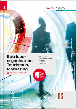 Buchcover Betriebsorganisation, Tourismus, Marketing + digitales Zusatzpaket | Friedrich Glaser | EAN 9783990629291 | ISBN 3-99062-929-8 | ISBN 978-3-99062-929-1