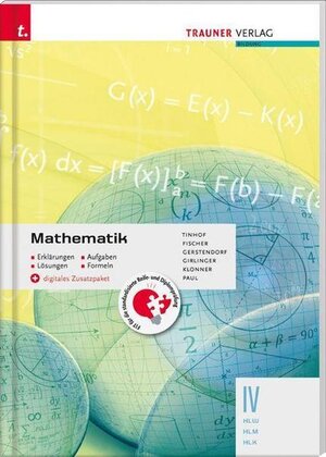 Buchcover Mathematik IV HLW/HLM/HLK + digitales Zusatzpaket - Erklärungen, Aufgaben, Lösungen, Formeln | Friedrich Tinhof | EAN 9783990629390 | ISBN 3-99062-939-5 | ISBN 978-3-99062-939-0