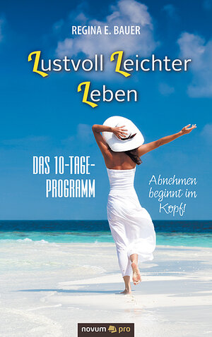 Buchcover Lustvoll Leichter Leben | Regina E. Bauer | EAN 9783990644287 | ISBN 3-99064-428-9 | ISBN 978-3-99064-428-7
