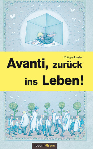 Buchcover Avanti, zurück ins Leben! | Philippe Hasler | EAN 9783990646311 | ISBN 3-99064-631-1 | ISBN 978-3-99064-631-1