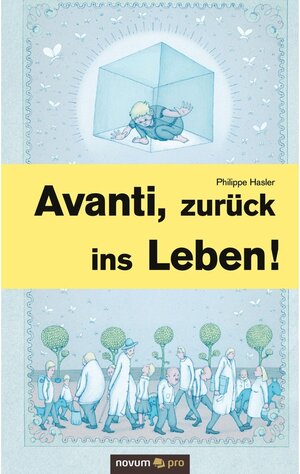 Buchcover Avanti, zurück ins Leben! | Philippe Hasler | EAN 9783990646328 | ISBN 3-99064-632-X | ISBN 978-3-99064-632-8