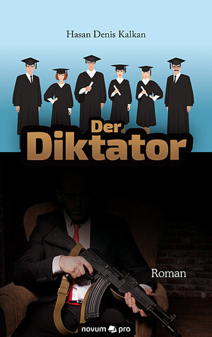 Buchcover Der Diktator | Hasan Denis Kalkan | EAN 9783990646885 | ISBN 3-99064-688-5 | ISBN 978-3-99064-688-5