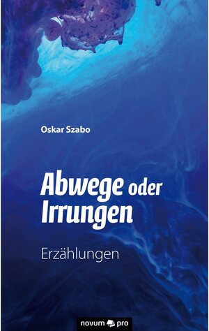 Buchcover Abwege oder Irrungen | Oskar Szabo | EAN 9783990647264 | ISBN 3-99064-726-1 | ISBN 978-3-99064-726-4