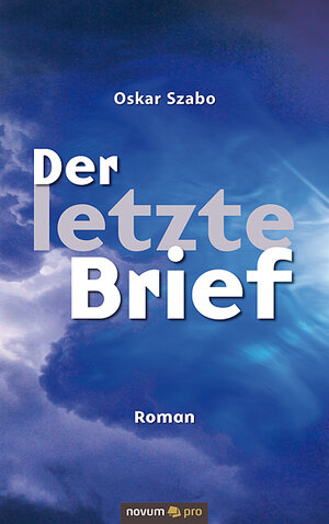 Buchcover Der letzte Brief | Oskar Szabo | EAN 9783990647592 | ISBN 3-99064-759-8 | ISBN 978-3-99064-759-2
