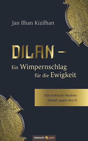Buchcover Dilan - Ein Wimpernschlag für die Ewigkeit | Jan Ilhan Kizilhan | EAN 9783990648162 | ISBN 3-99064-816-0 | ISBN 978-3-99064-816-2