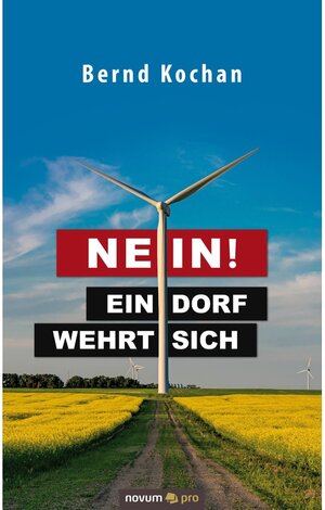 Buchcover Nein! - Ein Dorf wehrt sich | Bernd Kochan | EAN 9783990648322 | ISBN 3-99064-832-2 | ISBN 978-3-99064-832-2