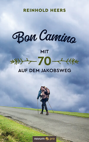 Buchcover Bon Camino - Mit 70 auf dem Jakobsweg | Reinhold Heers | EAN 9783990648537 | ISBN 3-99064-853-5 | ISBN 978-3-99064-853-7