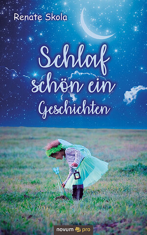 Buchcover Schlaf schön ein Geschichten | Renate Skola | EAN 9783990649077 | ISBN 3-99064-907-8 | ISBN 978-3-99064-907-7