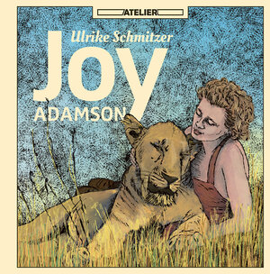 Buchcover Joy Adamson | Schmitzer Ulrike | EAN 9783990651117 | ISBN 3-99065-111-0 | ISBN 978-3-99065-111-7