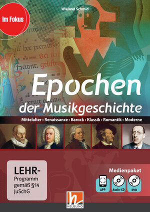 Buchcover Epochen der Musikgeschichte, Multimediapaket + App | Wieland Schmid | EAN 9783990695319 | ISBN 3-99069-531-2 | ISBN 978-3-99069-531-9