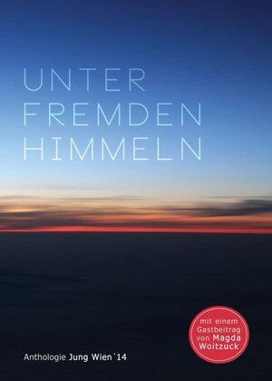 Buchcover Unter fremden Himmeln | Jung Wien '14 | EAN 9783990705230 | ISBN 3-99070-523-7 | ISBN 978-3-99070-523-0