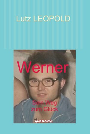 Buchcover Werner | Lutz LEOPOLD | EAN 9783990706190 | ISBN 3-99070-619-5 | ISBN 978-3-99070-619-0