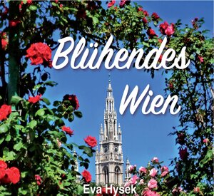 Buchcover Blühendes Wien | Eva Hysek | EAN 9783990707852 | ISBN 3-99070-785-X | ISBN 978-3-99070-785-2