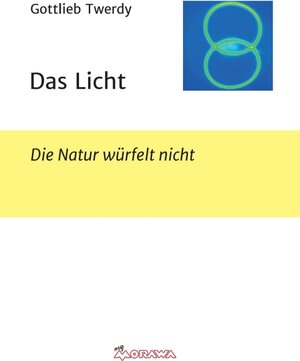 Buchcover Das Licht | Gottlieb Twerdy | EAN 9783990708682 | ISBN 3-99070-868-6 | ISBN 978-3-99070-868-2