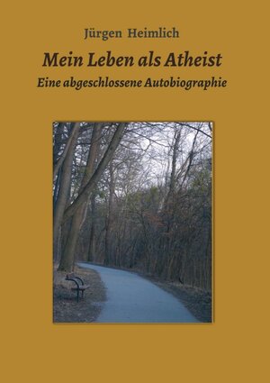 Buchcover Mein Leben als Atheist | Jürgen Heimlich | EAN 9783990709559 | ISBN 3-99070-955-0 | ISBN 978-3-99070-955-9
