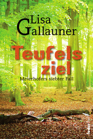 Buchcover Teufelsziel | Lisa Gallauner | EAN 9783990740033 | ISBN 3-99074-003-2 | ISBN 978-3-99074-003-3