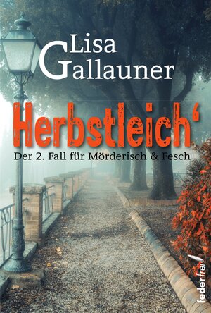 Buchcover Herbstleich | Lisa Gallauner | EAN 9783990740675 | ISBN 3-99074-067-9 | ISBN 978-3-99074-067-5