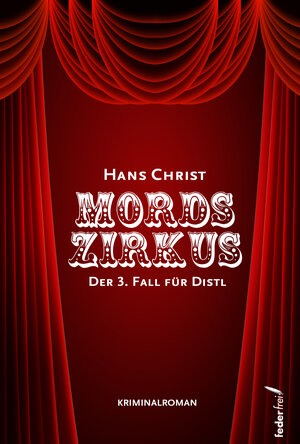 Buchcover Mordszirkus | Hans Christ | EAN 9783990740927 | ISBN 3-99074-092-X | ISBN 978-3-99074-092-7