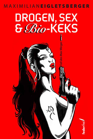 Buchcover Drogen, Sex & Bio-Keks | Maximilian Eigletsberger | EAN 9783990741573 | ISBN 3-99074-157-8 | ISBN 978-3-99074-157-3