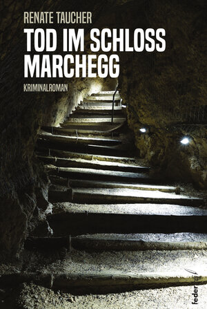 Buchcover Tod im Schloss Marchegg | Renate Taucher | EAN 9783990741627 | ISBN 3-99074-162-4 | ISBN 978-3-99074-162-7