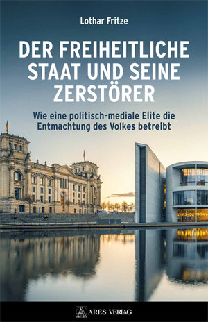 Buchcover Der freiheitliche Staat und seine Zerstörer | Lothar Fritze | EAN 9783990811467 | ISBN 3-99081-146-0 | ISBN 978-3-99081-146-7
