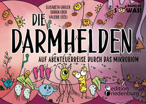 Buchcover Die Darmhelden - Auf Abenteuerreise durch das Mikrobiom | Elisabeth Orgler | EAN 9783990821459 | ISBN 3-99082-145-8 | ISBN 978-3-99082-145-9