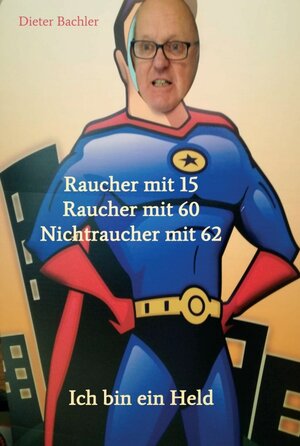 Buchcover Raucher mit 15 Raucher mit 60 Nichtraucher mit 62 | Dieter Bachler | EAN 9783990842881 | ISBN 3-99084-288-9 | ISBN 978-3-99084-288-1