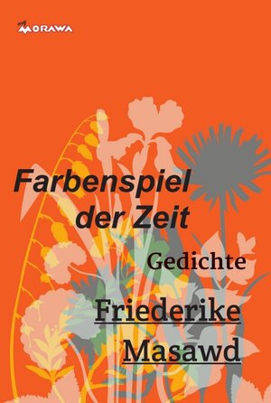 Buchcover Farbenspiel der Zeit | Friederike Masawd | EAN 9783990846438 | ISBN 3-99084-643-4 | ISBN 978-3-99084-643-8