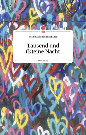 Buchcover Tausend und (keine) Nacht. Life is a story - story.one | Martin MamaWahnsinnHochVier | EAN 9783990871669 | ISBN 3-99087-166-8 | ISBN 978-3-99087-166-9