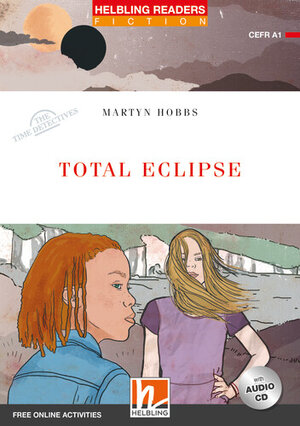Buchcover Helbling Readers Red Series, Level 1 / Total Eclipse | Martyn Hobbs | EAN 9783990891285 | ISBN 3-99089-128-6 | ISBN 978-3-99089-128-5