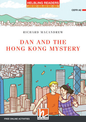 Buchcover Helbling Readers Red Series, Level 3 / Dan and the Hong Kong Mystery, Class Set | Richard MacAndrew | EAN 9783990892381 | ISBN 3-99089-238-X | ISBN 978-3-99089-238-1