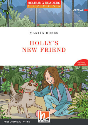 Buchcover Helbling Readers Red Series, Level 1 / Holly's New Friend, Class Set | Martyn Hobbs | EAN 9783990892541 | ISBN 3-99089-254-1 | ISBN 978-3-99089-254-1