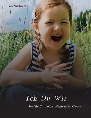 Buchcover Ich-Du-Wir | Tina Nußbacher | EAN 9783990932964 | ISBN 3-99093-296-9 | ISBN 978-3-99093-296-4
