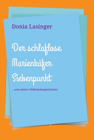 Buchcover Der schlaflose Marienkäfer Siebenpunkt | Donia Lasinger | EAN 9783990935033 | ISBN 3-99093-503-8 | ISBN 978-3-99093-503-3