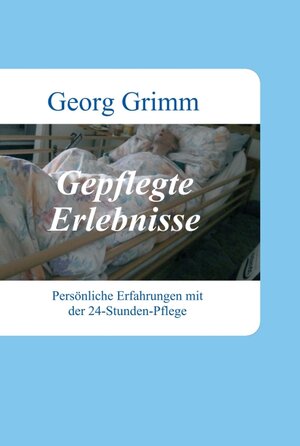 Buchcover Gepflegte Erlebnisse | Georg Grimm | EAN 9783990937716 | ISBN 3-99093-771-5 | ISBN 978-3-99093-771-6