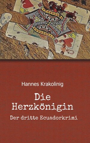 Buchcover Die Herzkönigin | Hannes Krakolinig | EAN 9783990938133 | ISBN 3-99093-813-4 | ISBN 978-3-99093-813-3