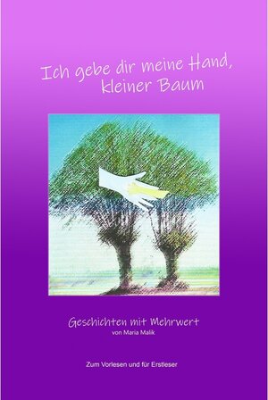 Buchcover Ich gebe dir meine Hand kleiner Baum / myMorawa von Dataform Media GmbH | Maria Malik | EAN 9783990938300 | ISBN 3-99093-830-4 | ISBN 978-3-99093-830-0