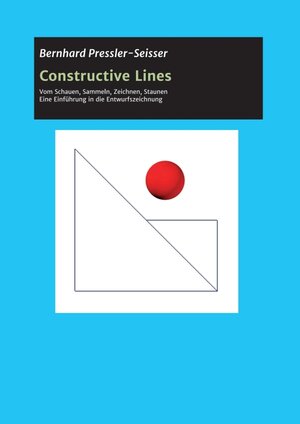Buchcover Constructive Lines | Bernhard Pressler-Seisser | EAN 9783990938539 | ISBN 3-99093-853-3 | ISBN 978-3-99093-853-9