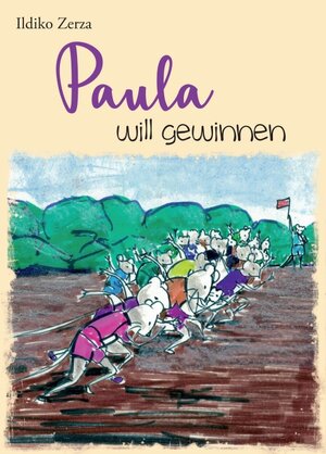 Buchcover Paula will gewinnen | Ildiko Zerza | EAN 9783990939512 | ISBN 3-99093-951-3 | ISBN 978-3-99093-951-2