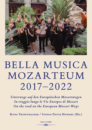 Buchcover BELLA MUSICA MOZARTEUM 2017–2022  | EAN 9783990941119 | ISBN 3-99094-111-9 | ISBN 978-3-99094-111-9