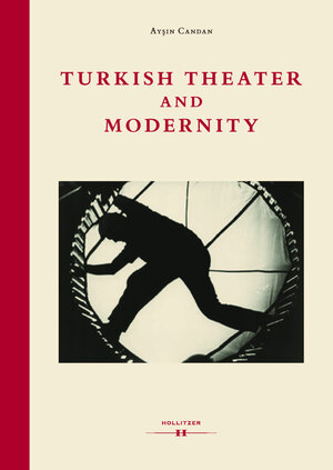 Buchcover Theatre and Modernity | Aysin Candan | EAN 9783990941379 | ISBN 3-99094-137-2 | ISBN 978-3-99094-137-9