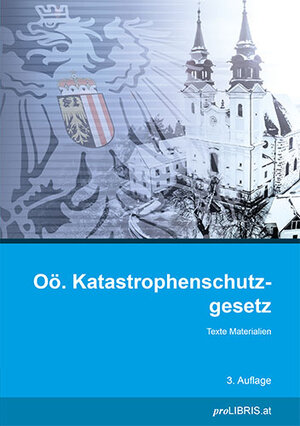 Buchcover Oö. Katastrophenschutzgesetz  | EAN 9783990994337 | ISBN 3-99099-433-6 | ISBN 978-3-99099-433-7