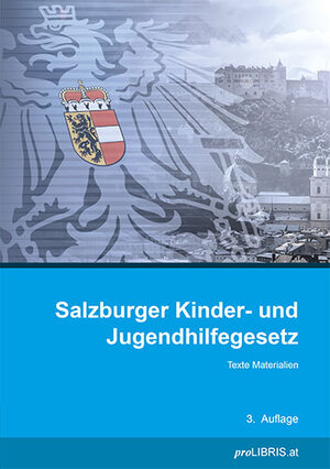 Buchcover Salzburger Kinder- und Jugendhilfegesetz  | EAN 9783990995419 | ISBN 3-99099-541-3 | ISBN 978-3-99099-541-9